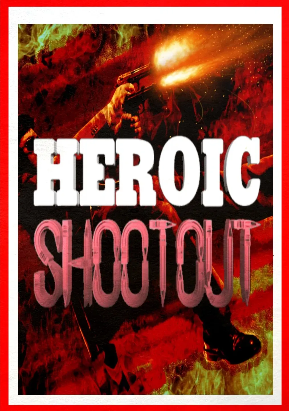 Poster of the movie Heroic Shootout
