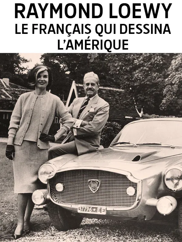 Poster for Raymond Loewy, le designer du rêve américain