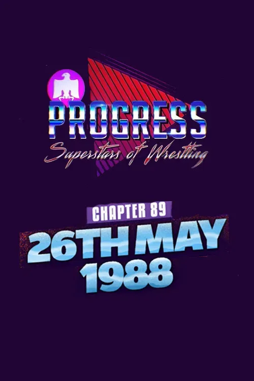 Poster of the movie PROGRESS Chapter 89: 26th May 1988