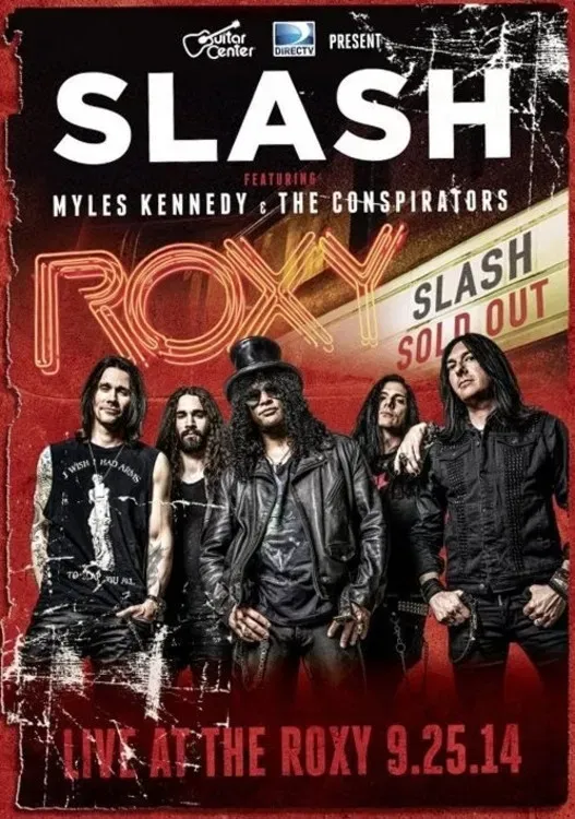 Poster of the movie Slash feat Myles Kennedy & The Conspirators : Live At The Roxy