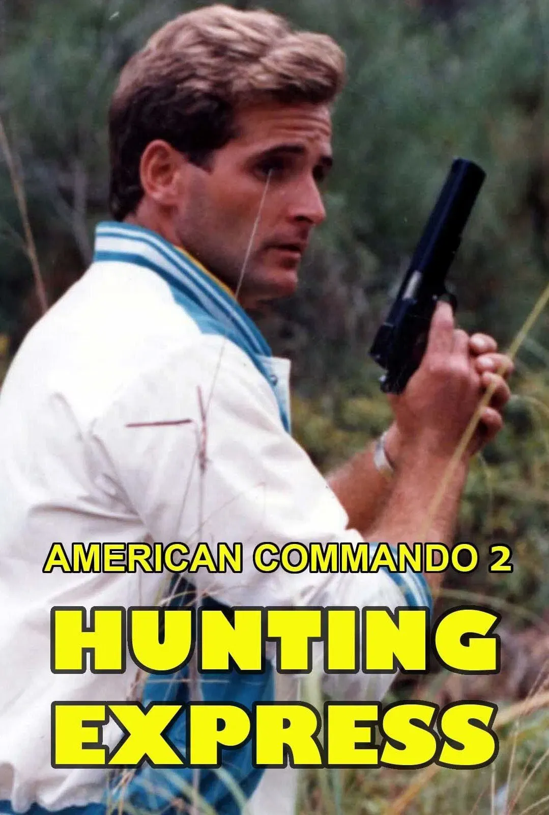 Poster of the movie American Commando 2 — Hunting Express