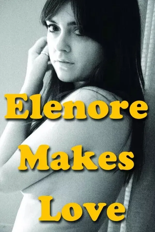 Poster of the movie Elenore Makes Love