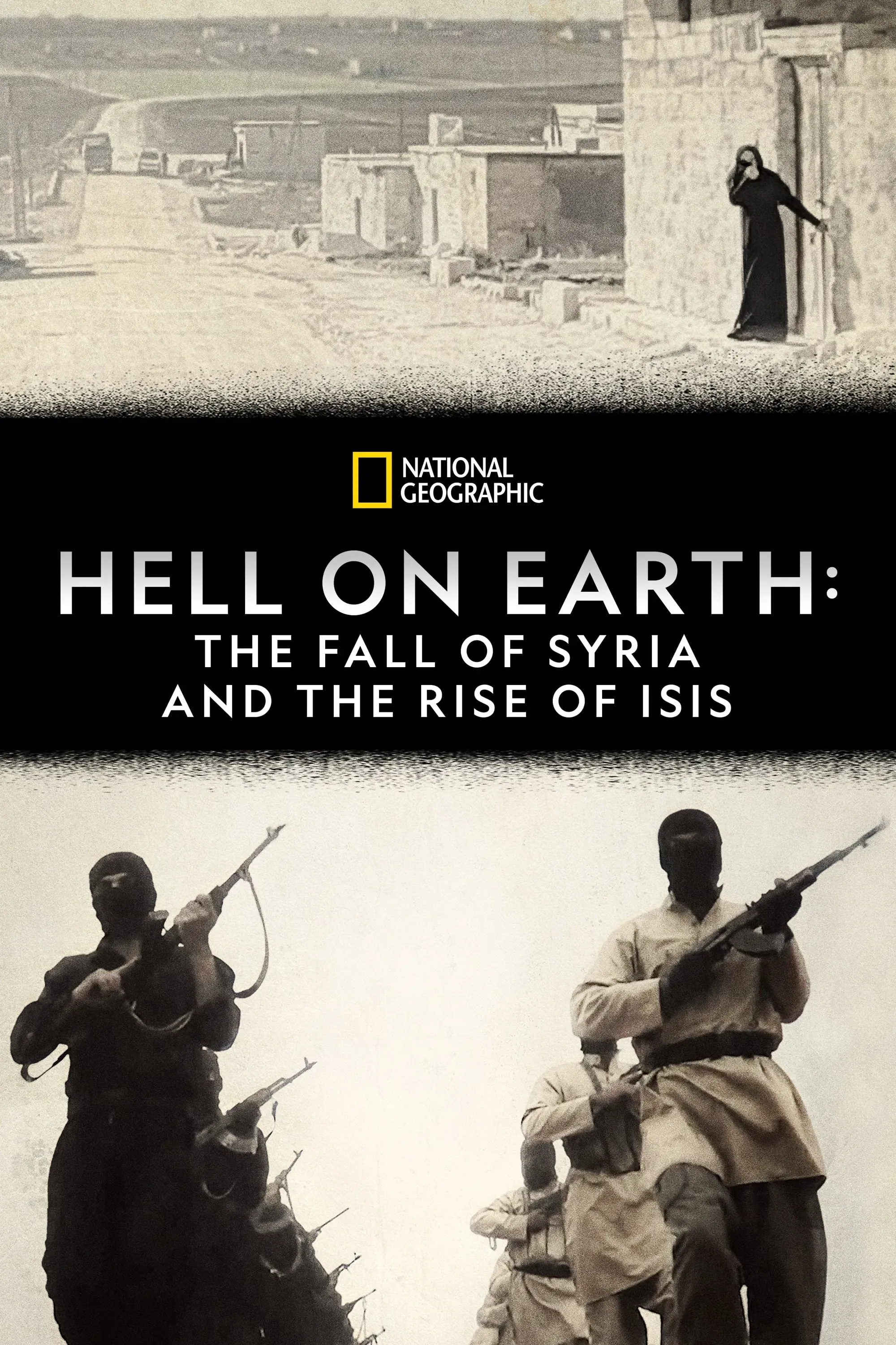 Poster of the movie Hell on Earth: The Fall of Syria and the Rise of ISIS