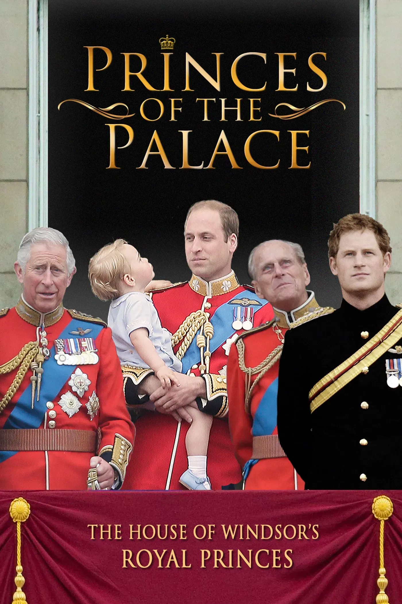 Poster of the movie Princes of the Palace - The Royal British Family