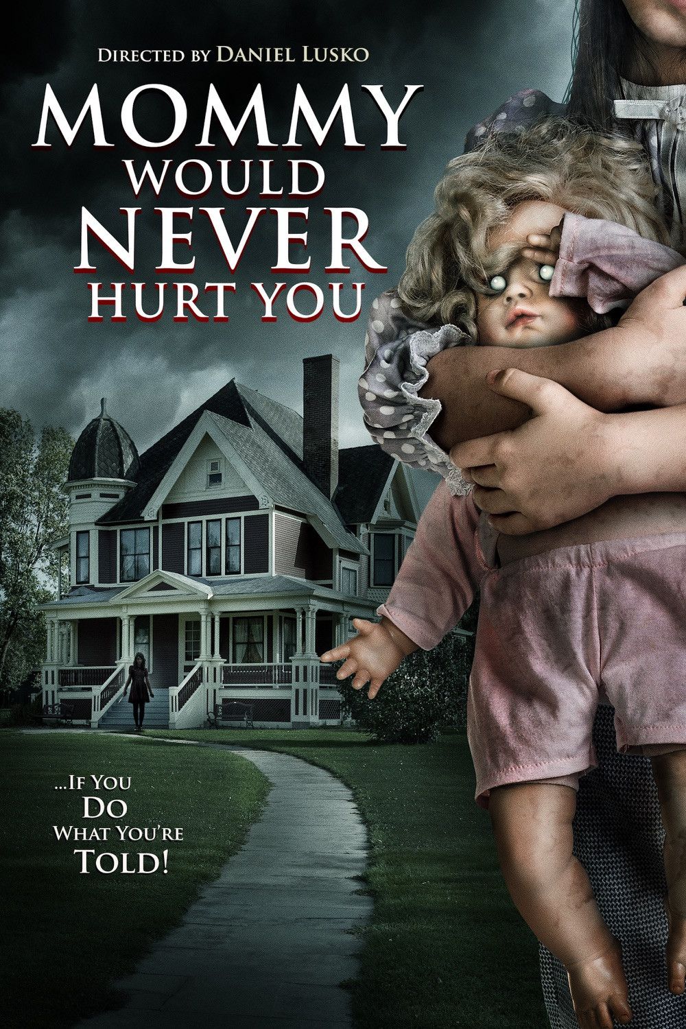 Poster of the movie Mommy Would Never Hurt You