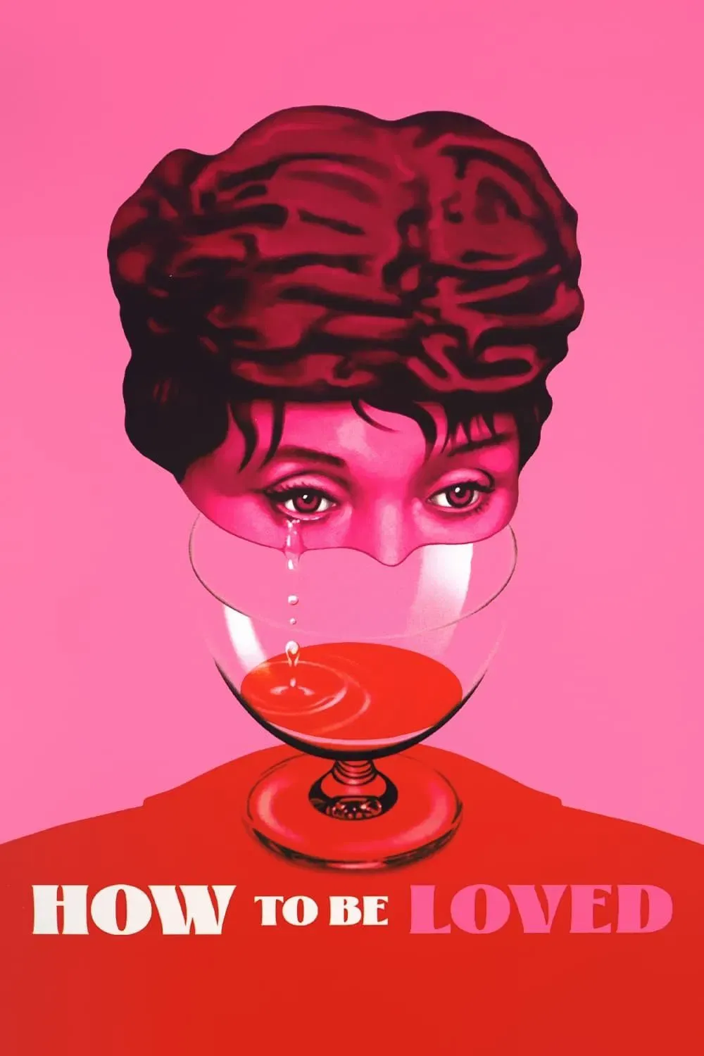 Poster of the movie How to Be Loved