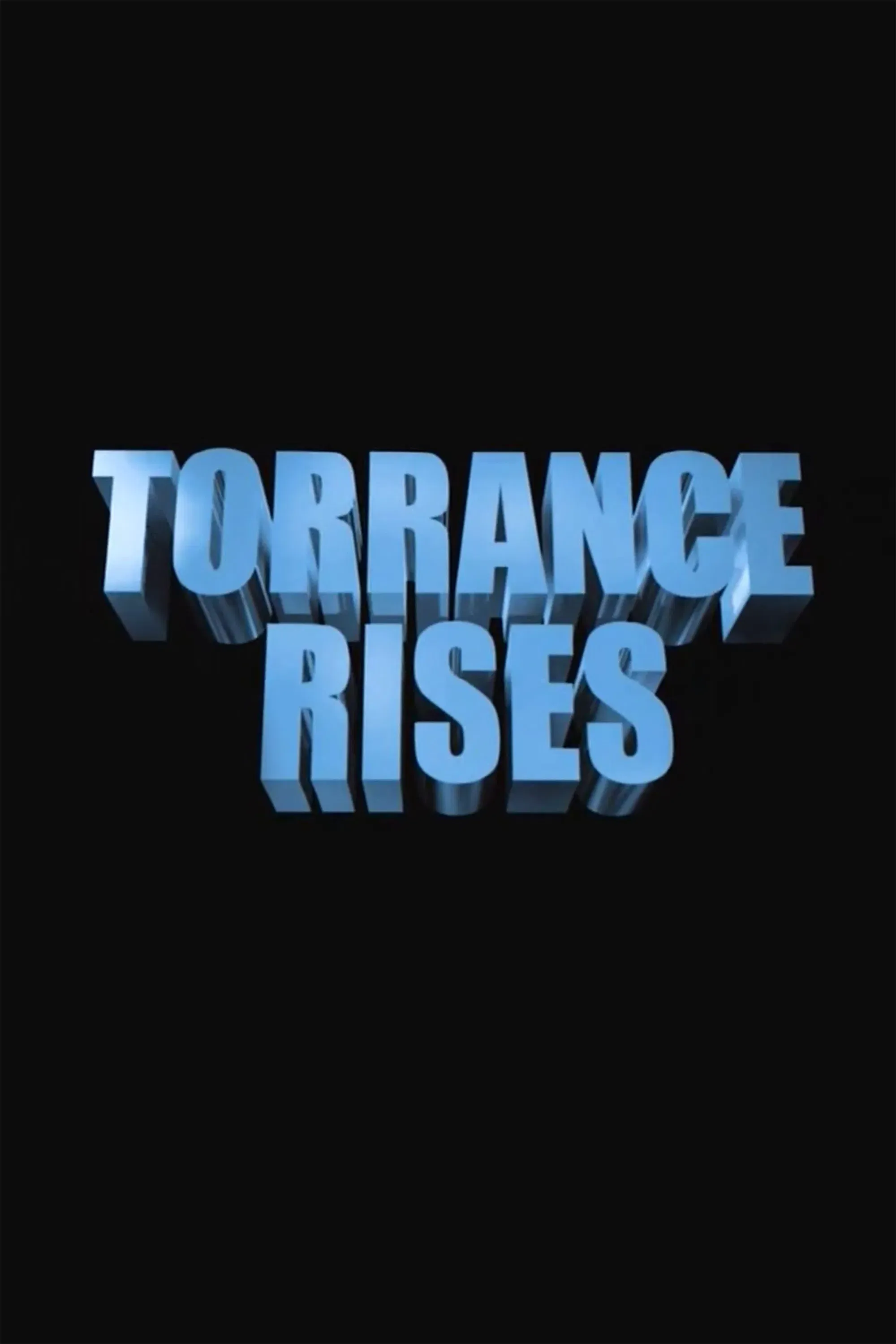 Poster of the movie Torrance Rises