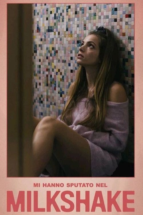 Poster of the movie Mi hanno sputato nel milkshake