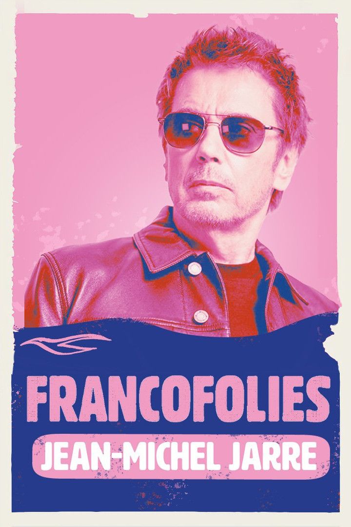 Poster of the movie Jean-Michel Jarre : Francofolies de La Rochelle