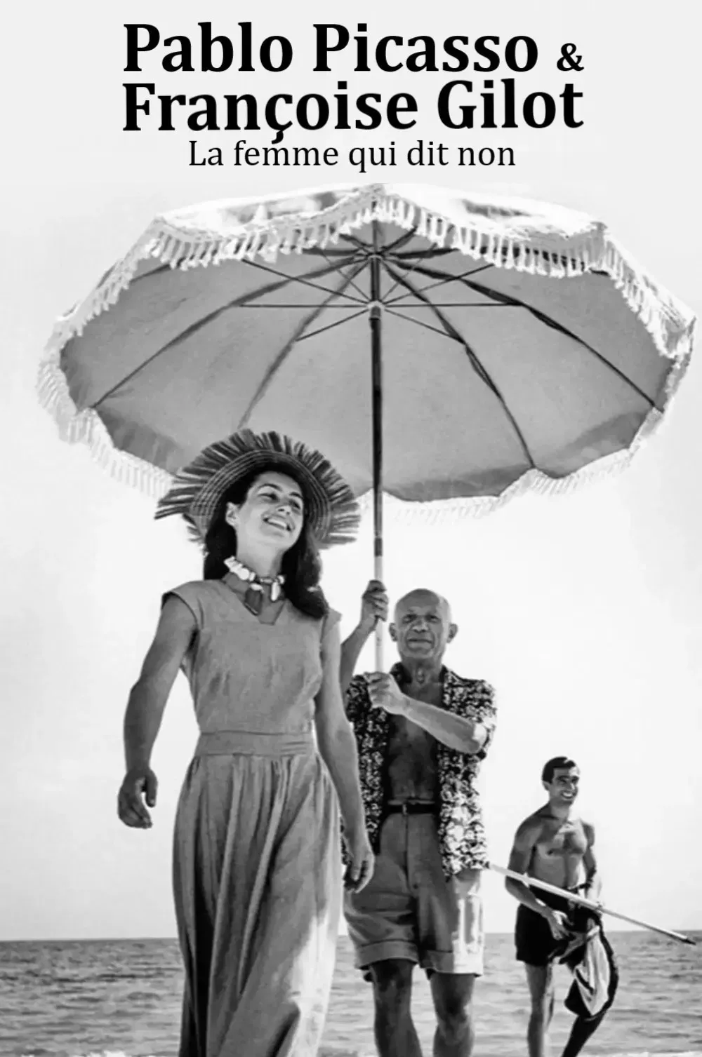 Poster of the movie Pablo Picasso et Françoise Gilot : la femme qui dit non