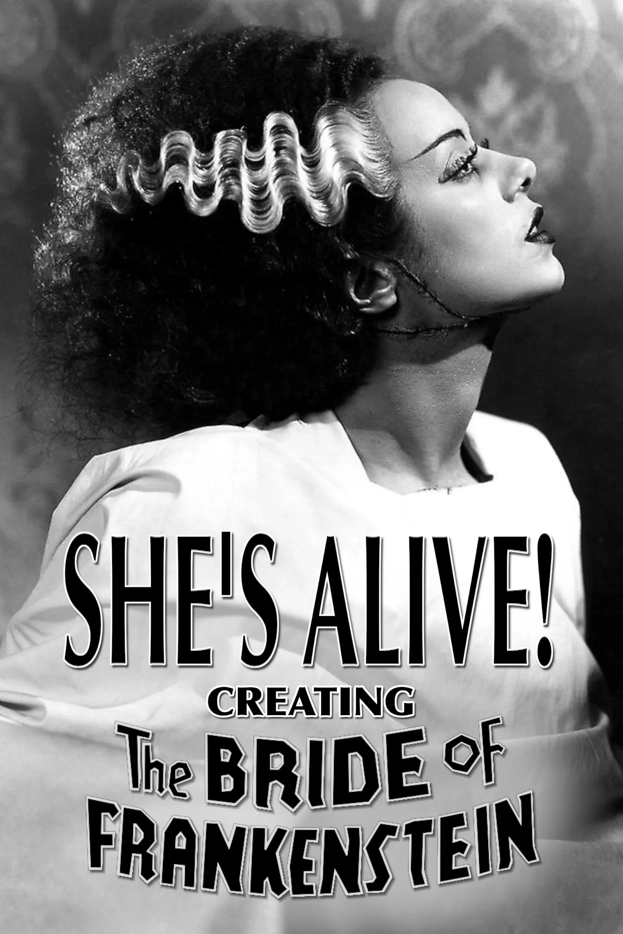 Poster of the movie She's Alive! Creating 'The Bride of Frankenstein'