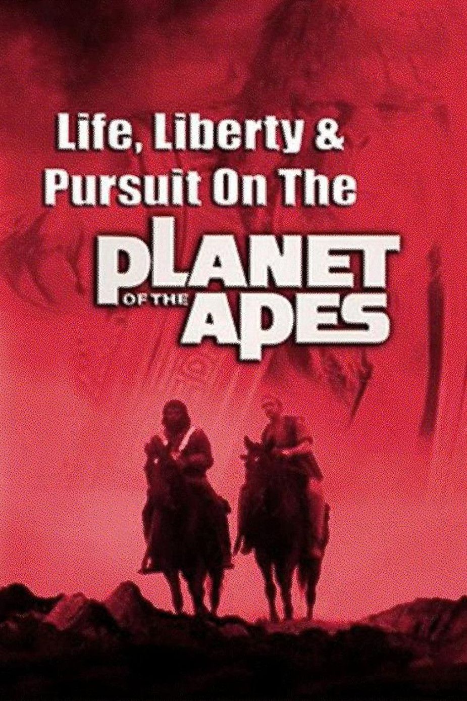 Poster of the movie Life, Liberty and Pursuit on the Planet of the Apes