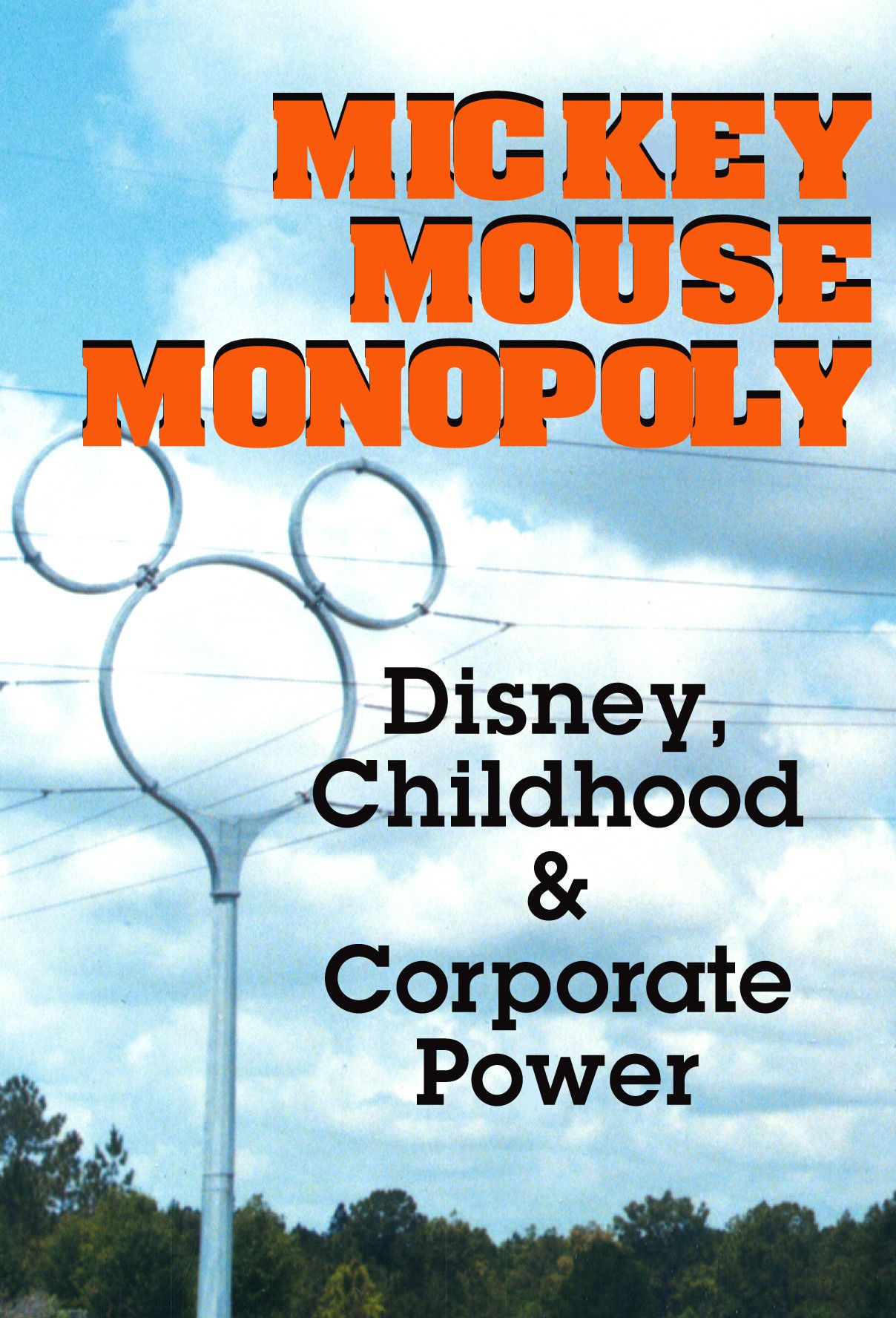 Poster of the movie Mickey Mouse Monopoly: Disney, Childhood & Corporate Power