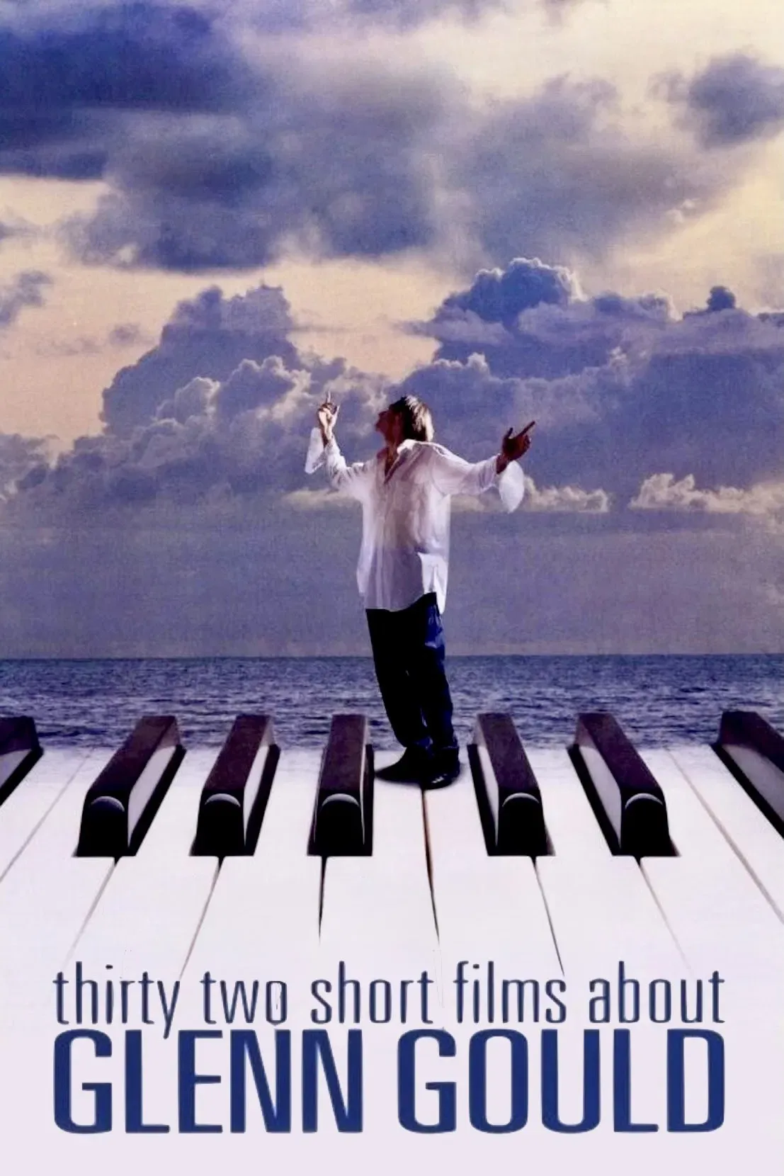 Poster of the movie Thirty Two Short Films About Glenn Gould