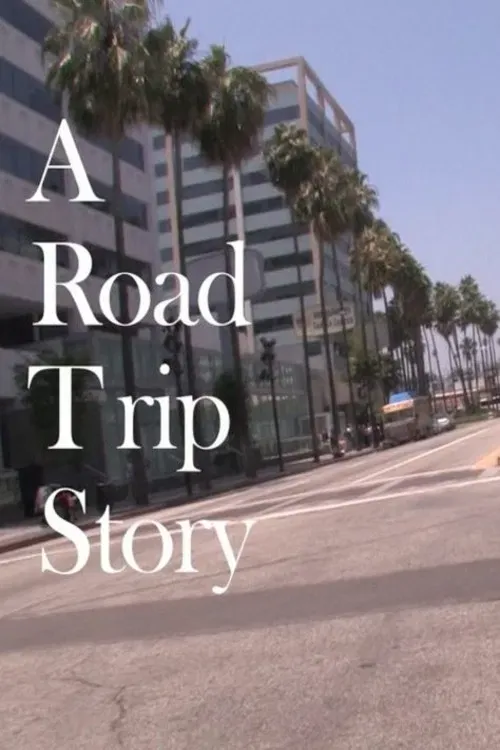 Poster of the movie A Road Trip Story