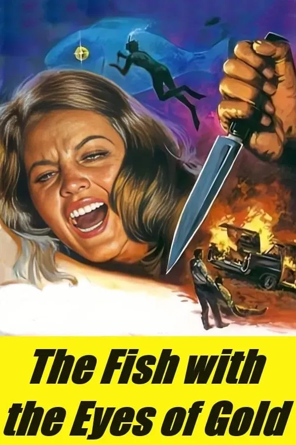 Poster of the movie The Fish with the Eyes of Gold
