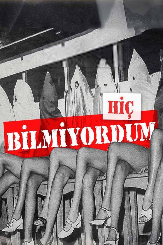 Poster of Hiç Bilmiyordum