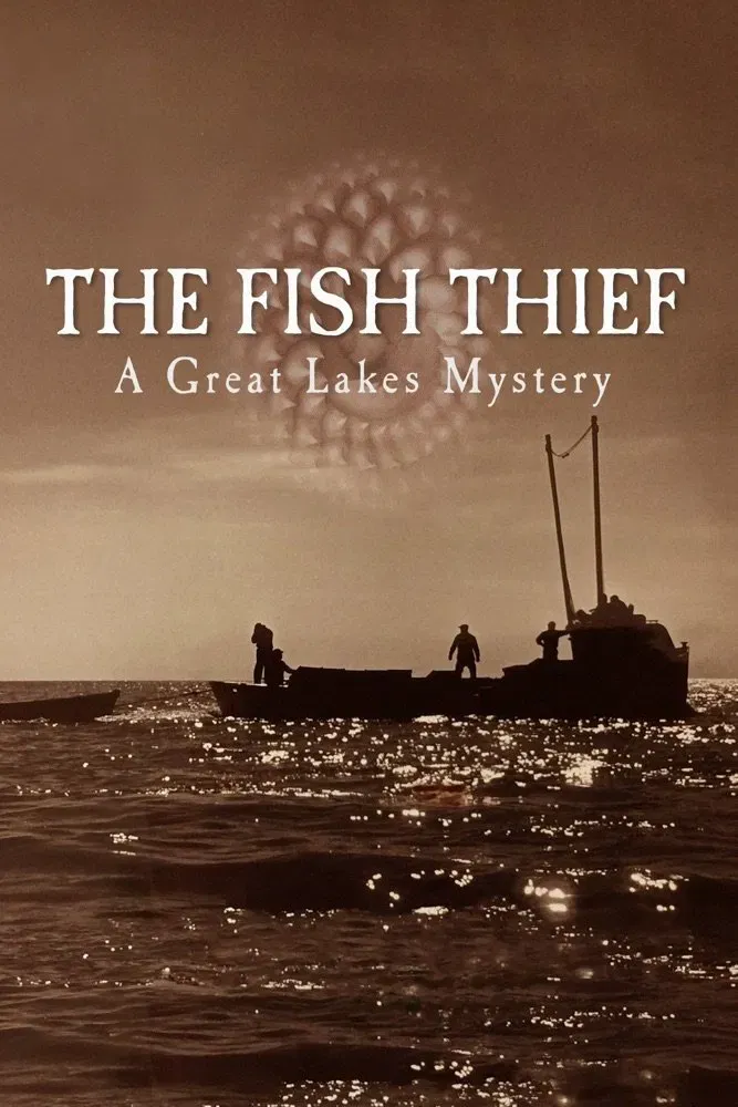 Poster of the movie The Fish Thief: A Great Lakes Mystery