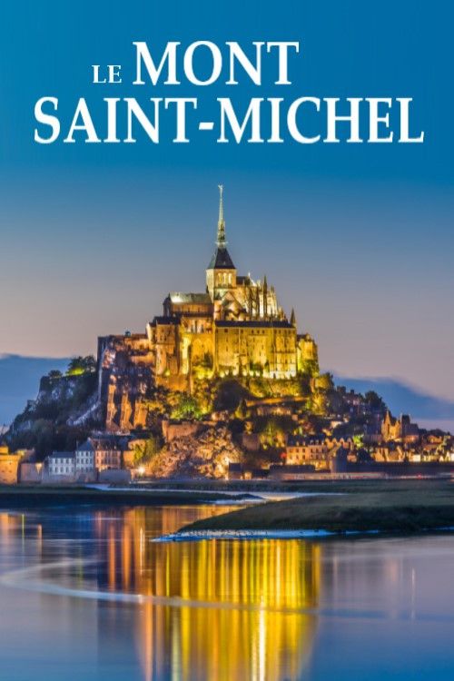 Poster of the movie Le Mont-Saint-Michel