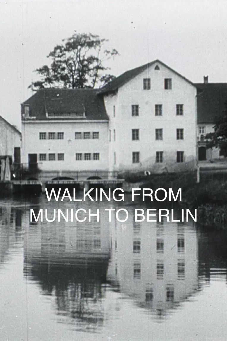 Poster of the movie Walking from Munich to Berlin
