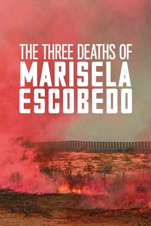 Poster of the movie The Three Deaths of Marisela Escobedo
