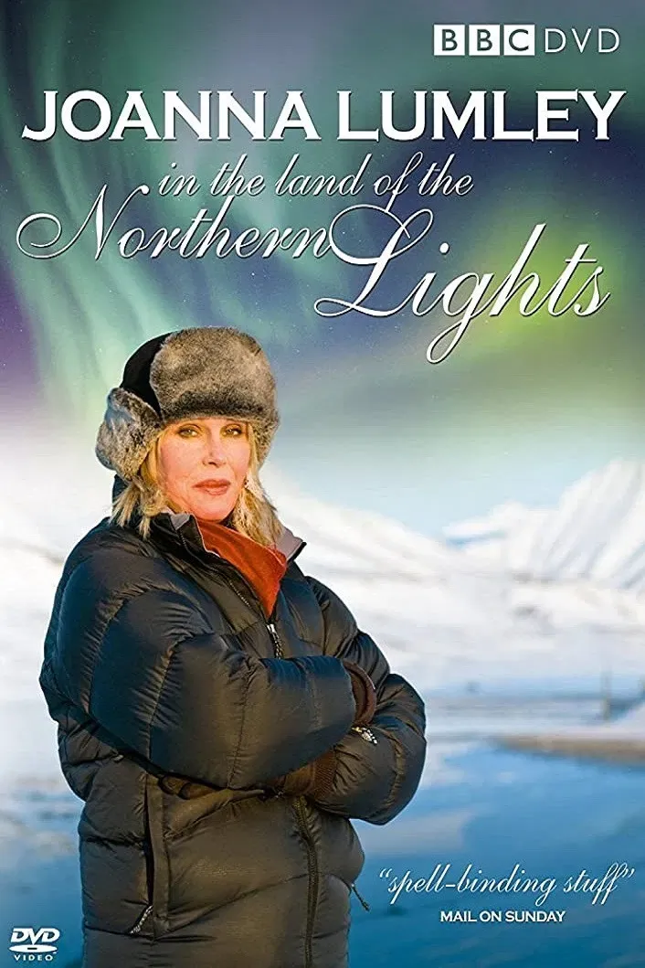 Poster of the movie Joanna Lumley in the Land of the Northern Lights