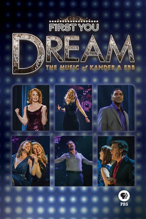 Poster of the movie First You Dream: The Music of Kander & Ebb