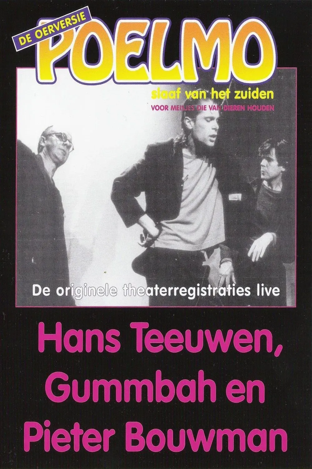Poster of the movie Hans Teeuwen, Gummbah en Pieter Bouwman: Poelmo, Slaaf van het Zuiden
