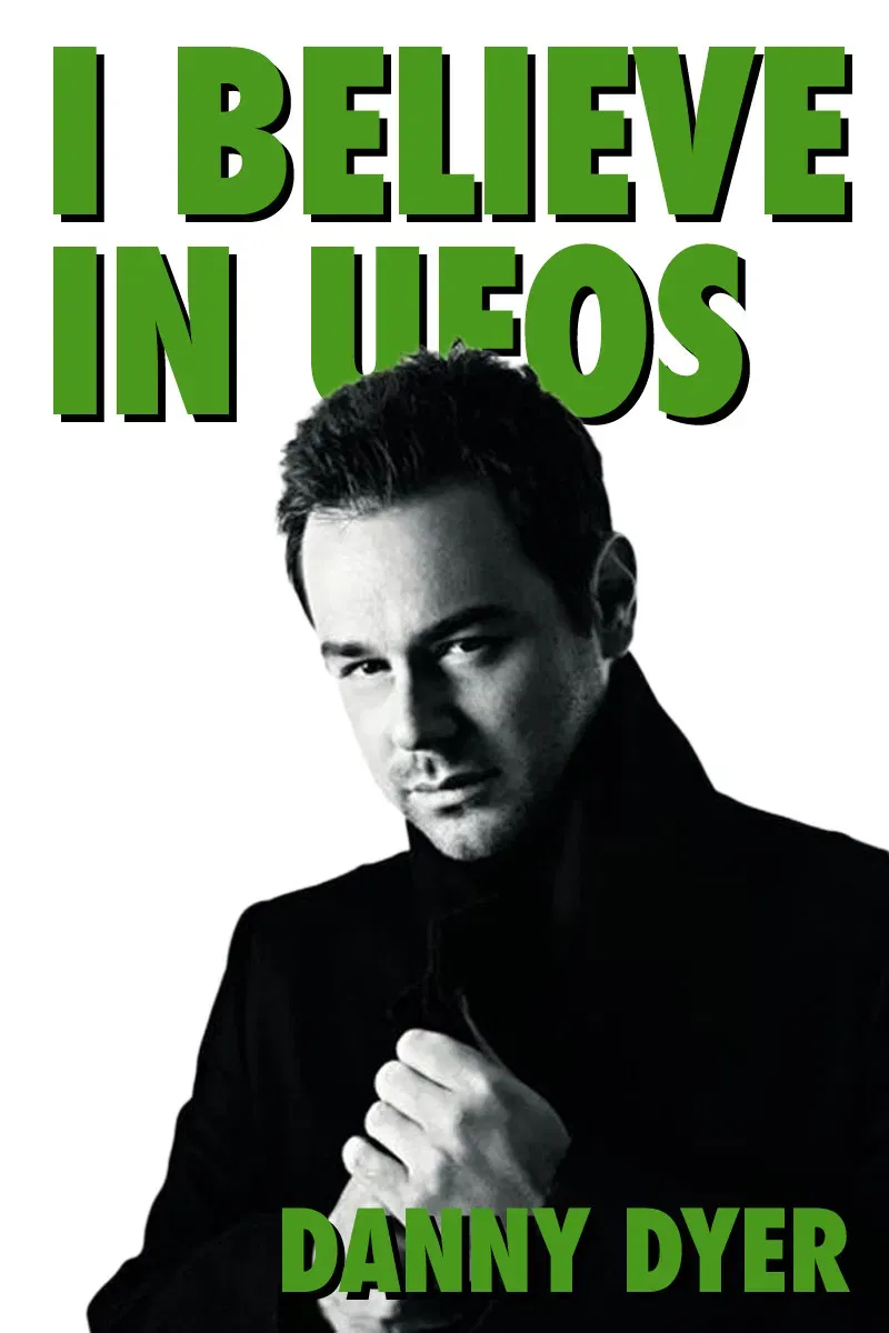 Poster of the movie I Believe in UFOs: Danny Dyer