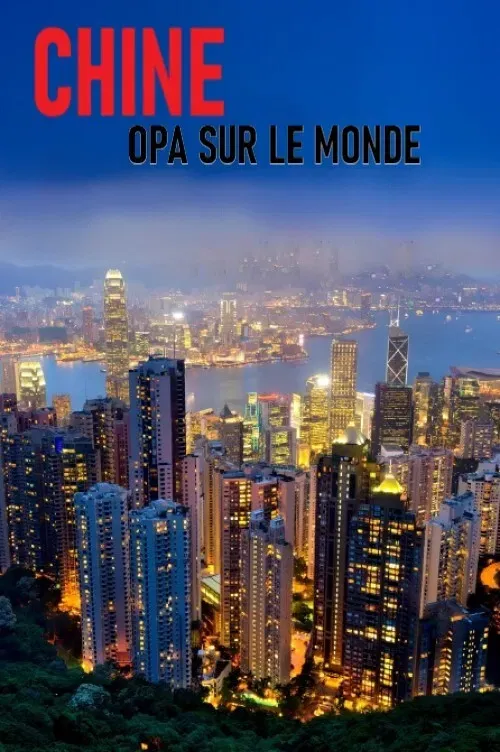 Poster of the movie Chine : OPA sur le monde