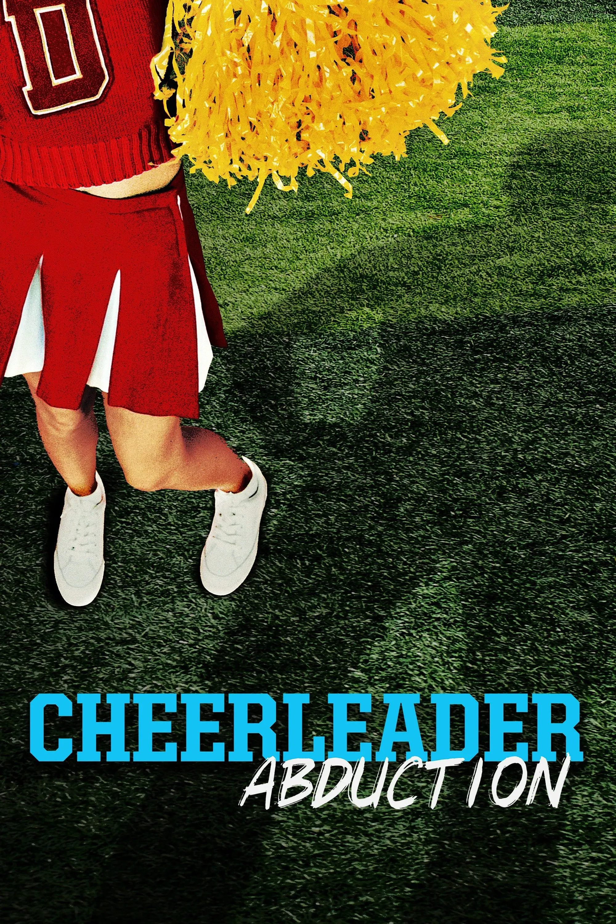 Poster of the movie Cheerleader Abduction