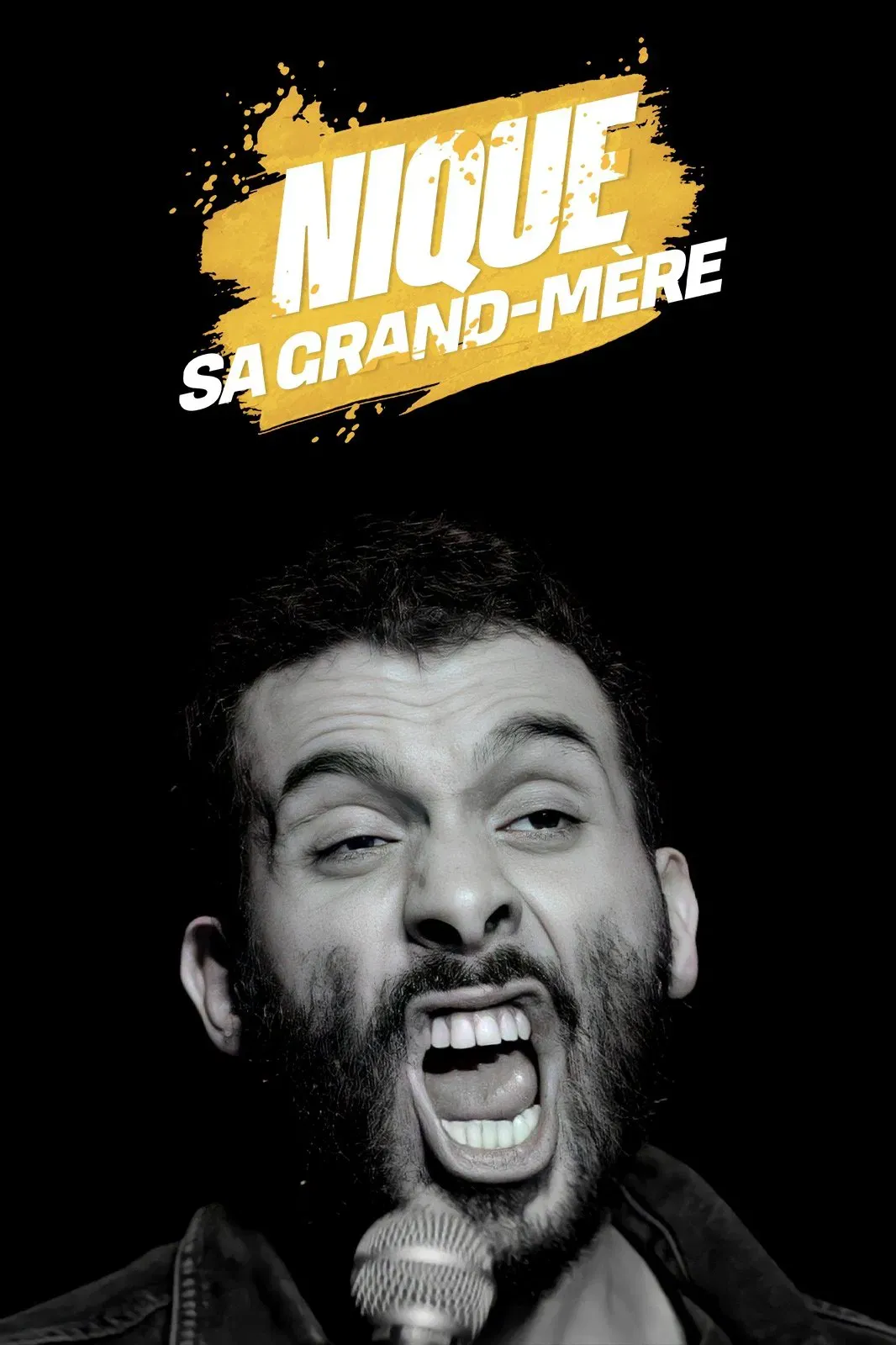 Poster of the movie Mustapha El Atrassi  - Nique Sa Grand-Mère