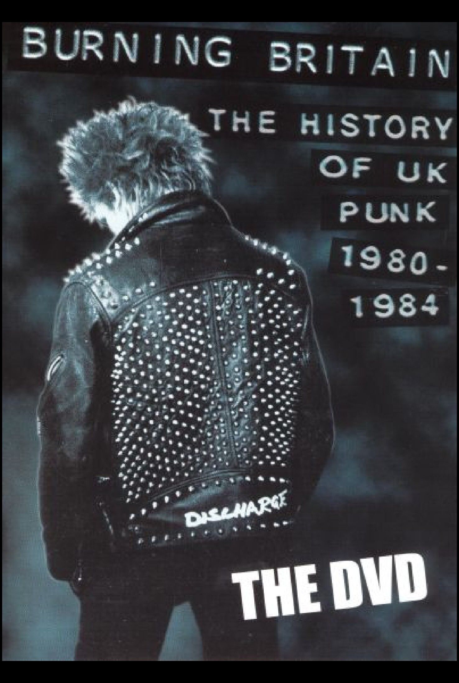 Poster of the movie Burning Britain: The History of UK Punk 1980-1984