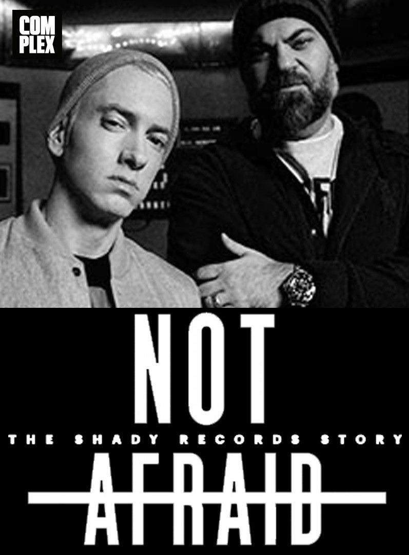 Poster of the movie Not Afraid: The Shady Records Story