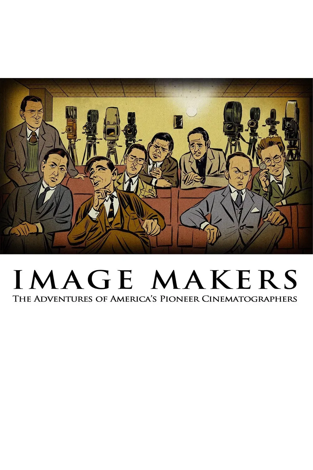 Poster of the movie Image Makers: The Adventures of America's Pioneer Cinematographers