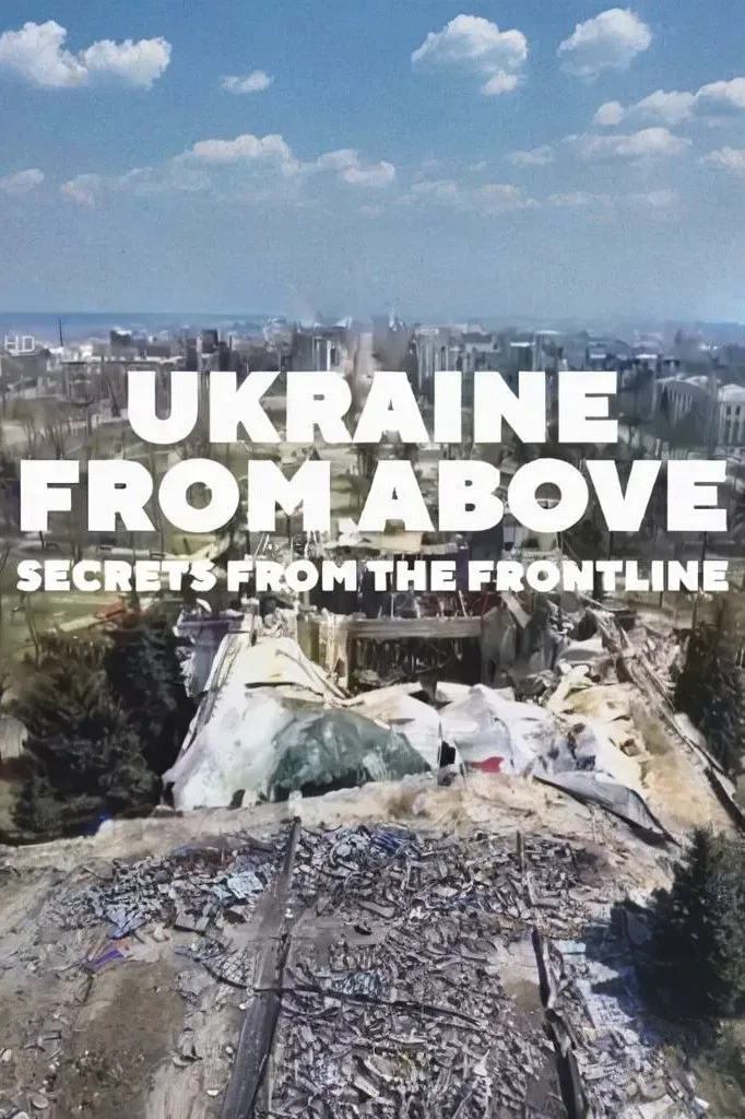Poster of the movie Ukraine From Above: Secrets From The Frontline
