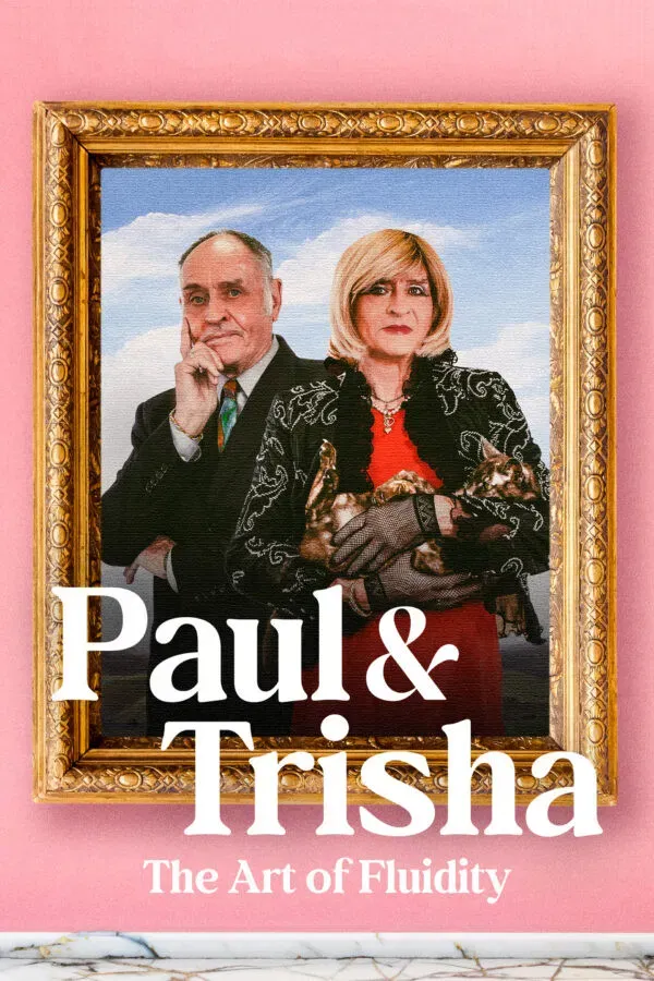 Poster of the movie Paul and Trisha: The Art of Fluidity