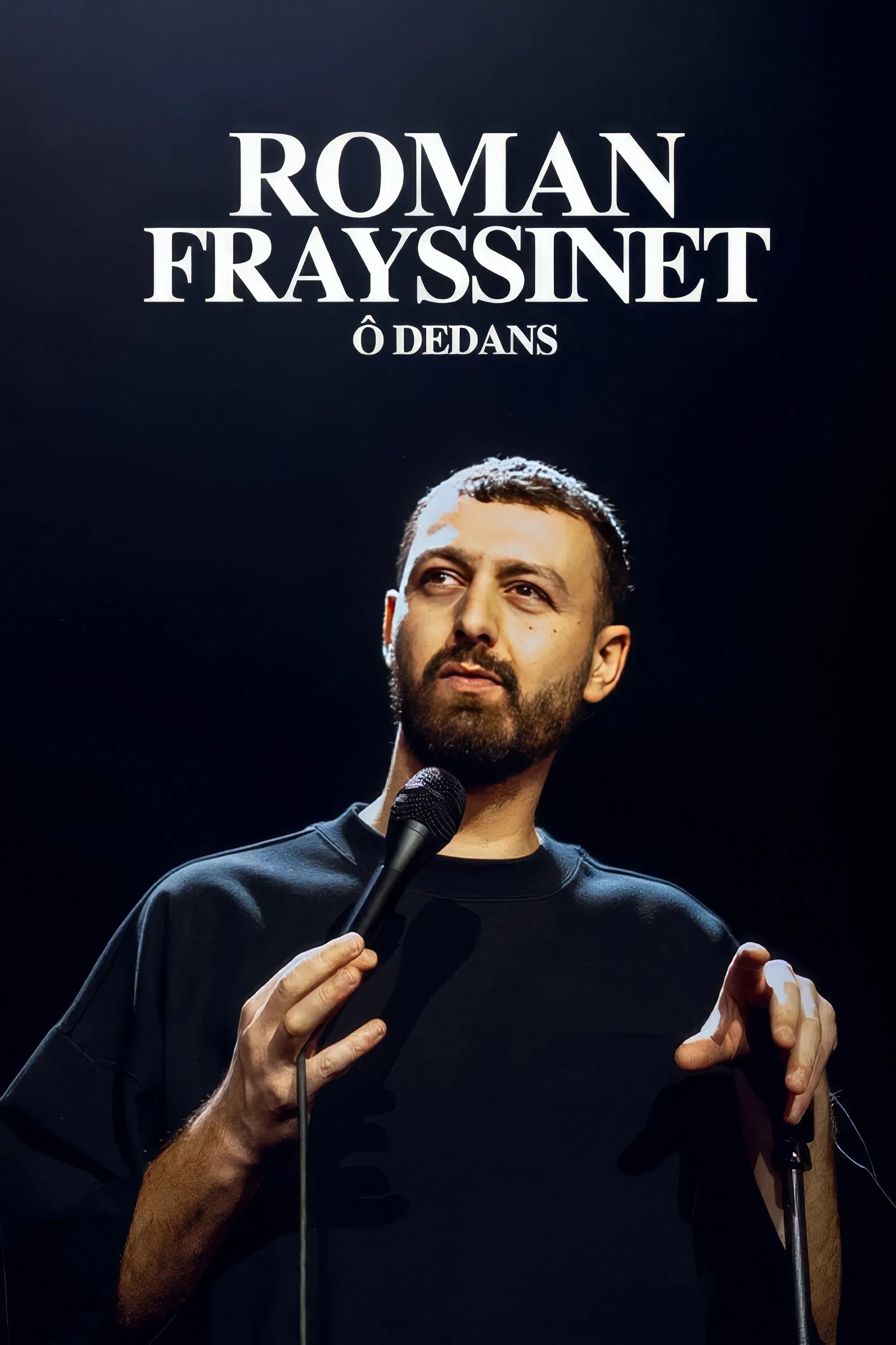 Poster of the movie Roman Frayssinet : Ô dedans