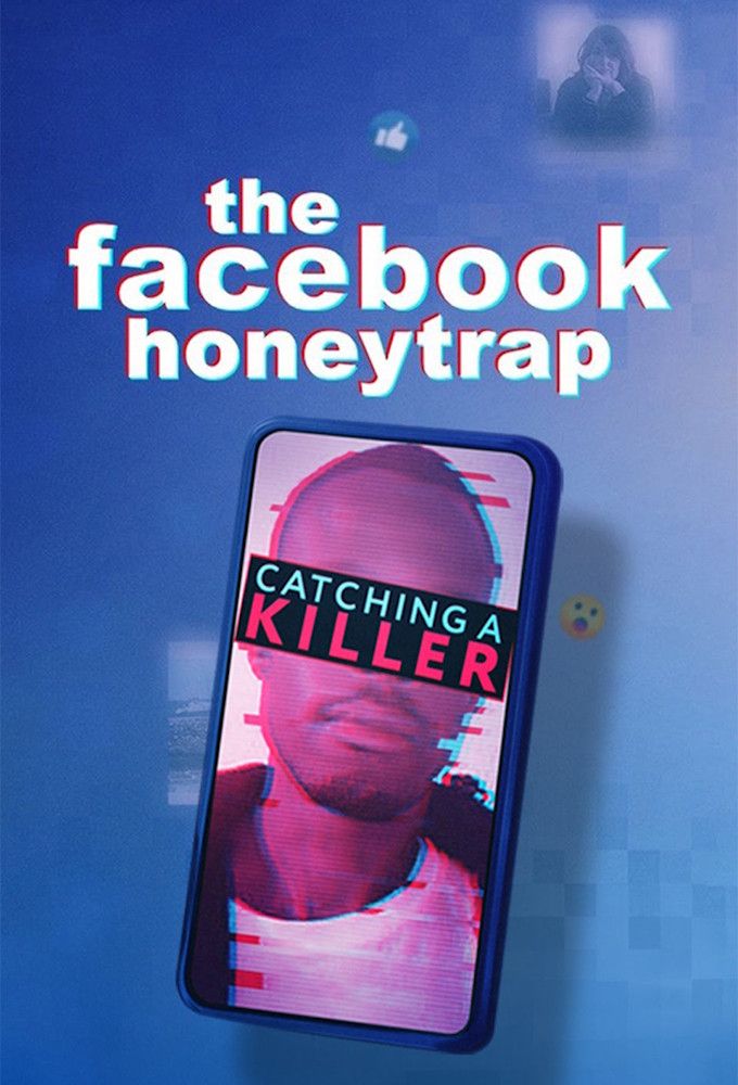 Poster of the movie The Facebook Honeytrap: Catching A Killer