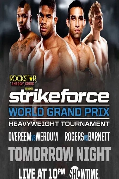 Poster of the movie Strikeforce World Grand Prix Quarter-Finals: Overeem vs. Werdum