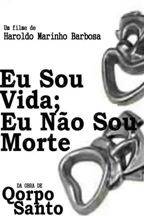 Poster for Eu Sou Vida, Eu Não Sou Morte