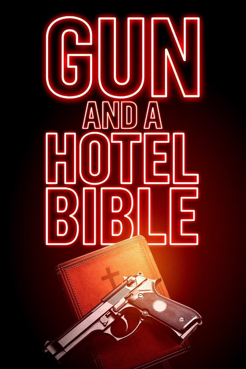Poster of the movie Gun and a Hotel Bible