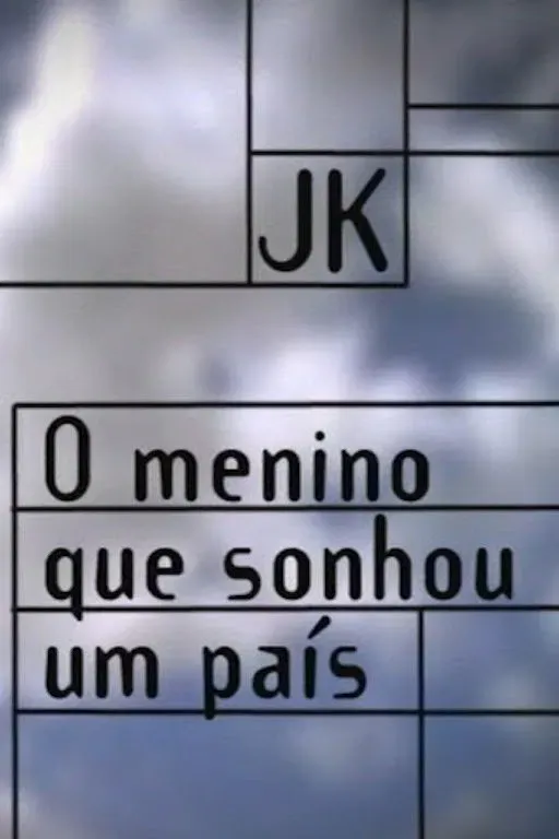 Poster of the movie JK – O Menino que Sonhou um País