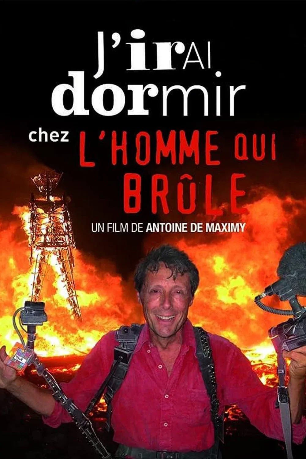 Poster for J'irai dormir chez l'homme qui brûle