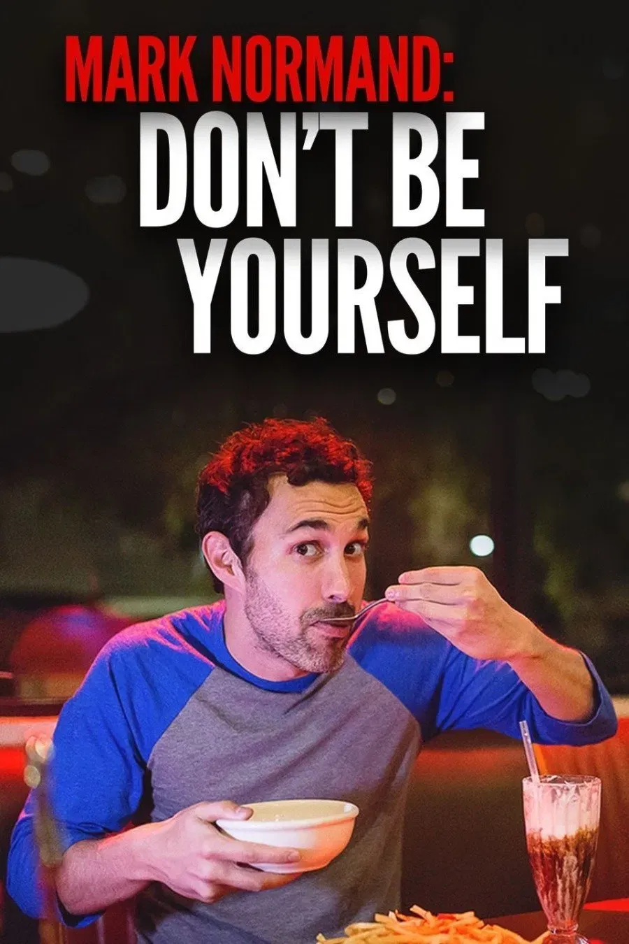 Poster of the movie Amy Schumer Presents Mark Normand: Don't Be Yourself