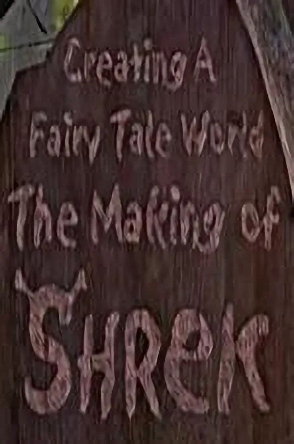 Poster of the movie Creating a Fairy Tale World: The Making of Shrek