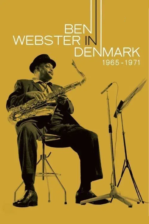 Poster of the movie Ben Webster In Denmark 1965-1971