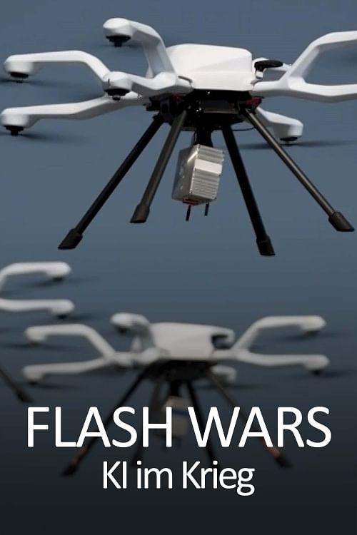 Poster of the movie Flash Wars - Autonomous Weapons, A.I. and the Future of Warfare