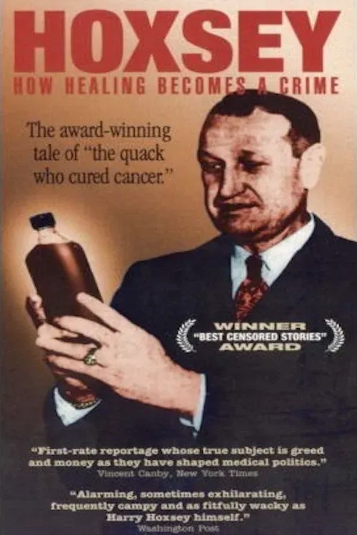 Poster of the movie Hoxsey: When Healing Becomes a Crime