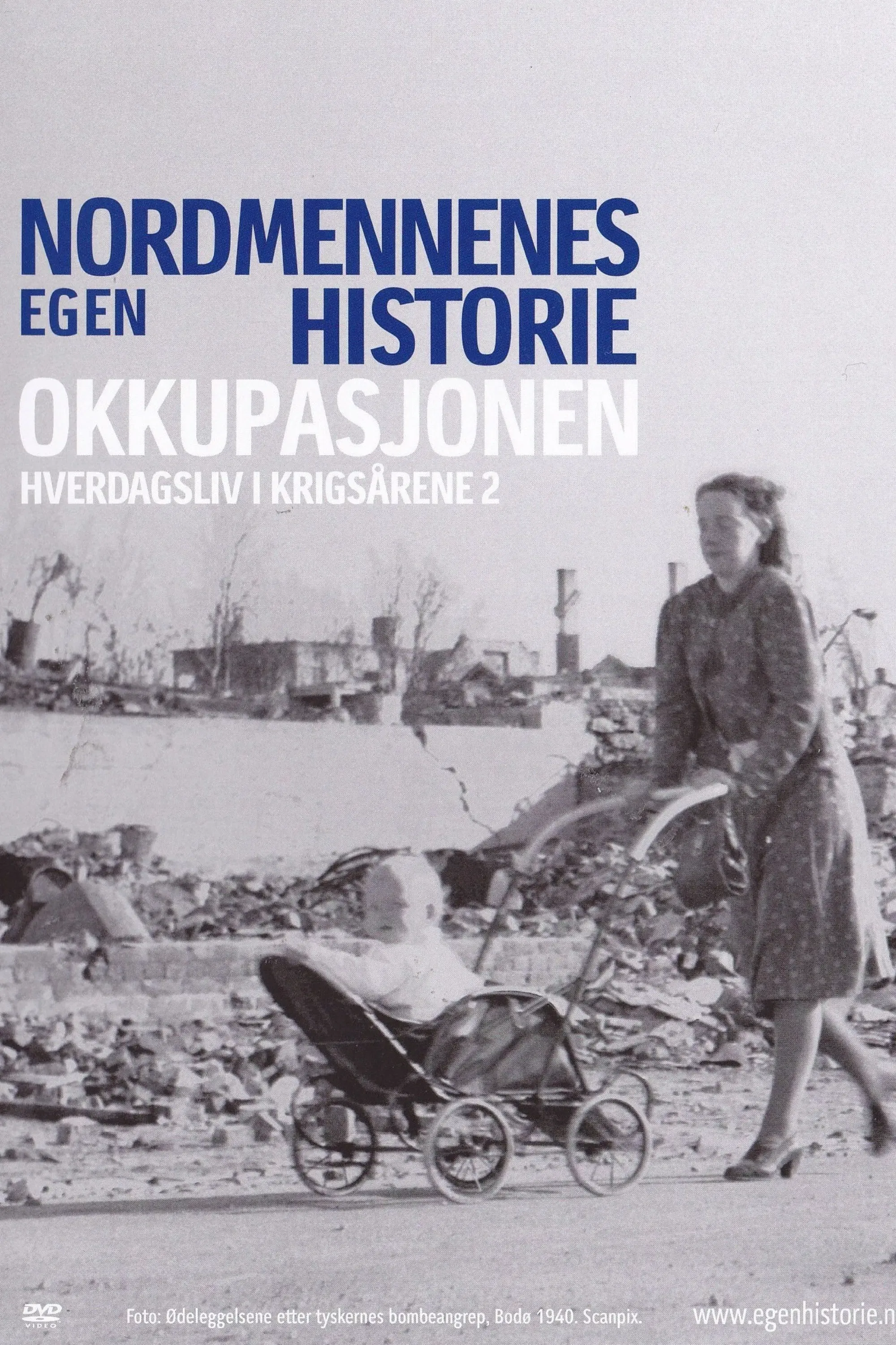 Poster of the movie Nordmennenes Egen Historie - Okkupasjonen